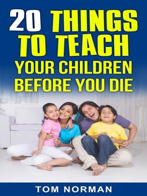 cover image of 20 Things to Teach Your Children Before You Die